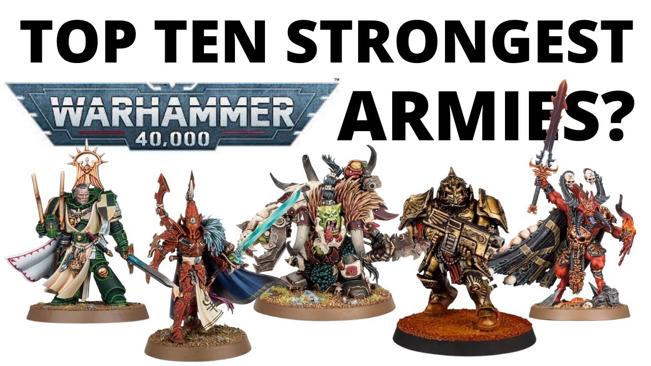Top Ten Strongest Armies In Warhammer 40K 2023 Win Rates And Why They 