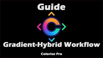 Colorize Pro Gradient Hybrid Workflow Guide
