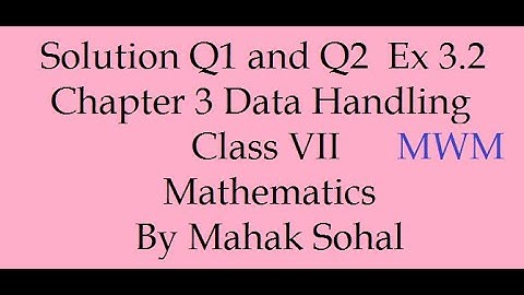 Solution Q1 and Q2 Ex 3.2 Class VII NCERT Chapter Data Handling