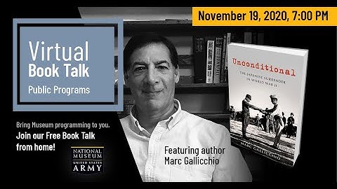 Book Talk – "Unconditional: The Japanese Surrender in World War II" by Marc Gallicchio