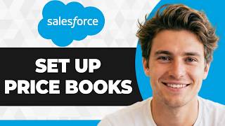 How to Set Up Price Books in Salesforce (Working 2026 Guide)