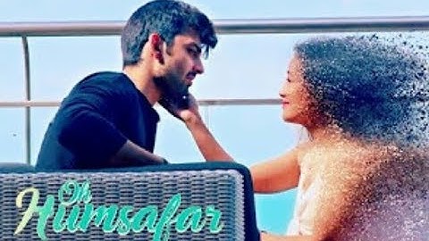 Oh Humsafar Song | Neha Kakkar Himansh Kohli | Tony Kakkar | whatsapp status video|Love Life|