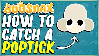HOW TO CATCH A POPTICK IN BUGSNAX - WIGGLE - POP MUSIC CATCH FEED TWO POPSTICKS SCORCHED GORGE screenshot 5