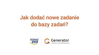 Generator testów i sprawdzianów: Jak dodać nowe zadanie screenshot 2