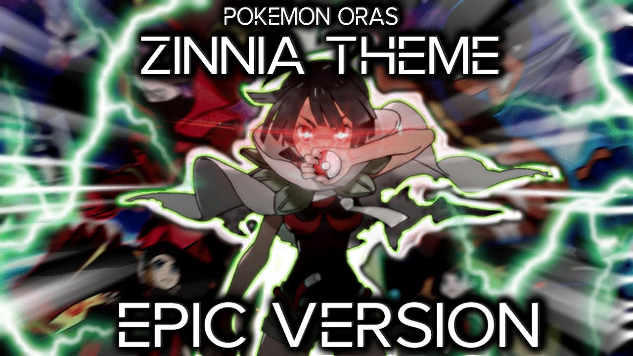 Zinnia Battle Theme but it's EPIC | Pokemon ORAS - Vs. Zinnia EPIC VERSION/REMIX