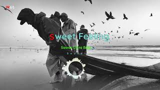 Sweet Feeling - Sawan Ultra Bass🔊