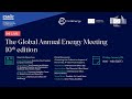 The Global Annual Energy Meeting - 10th edition