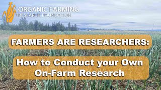 Farmers are Researchers: Conducting your own on-farm research