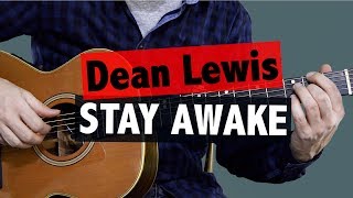 Dean Lewis - Stay Awake // Easy Guitar Lesson (FREE TAB)