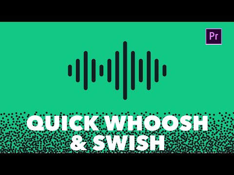 Premiere Pro Tutorial | Creating A Quick Whoosh and Swish