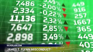 James T. Flynn Broker Misconduct - How Silver Law Can Help If You ve Been A Victim