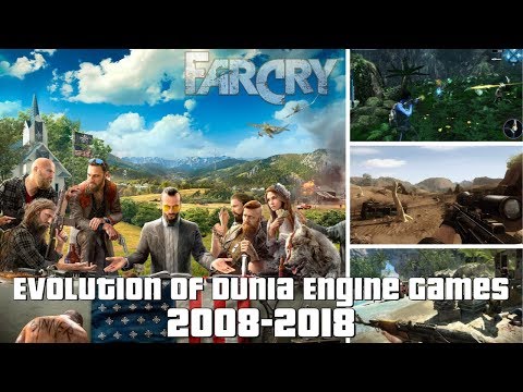Evolution Of Dunia Engine Games 2008 2018