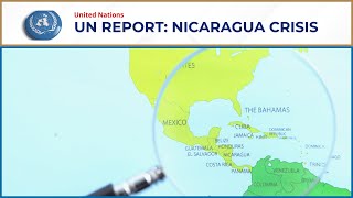 UN Urges Action as Nicaragua Deepens Repression | South America
