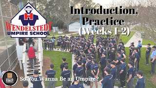 Wendelstedt Umpire School | Weeks 1 & 2