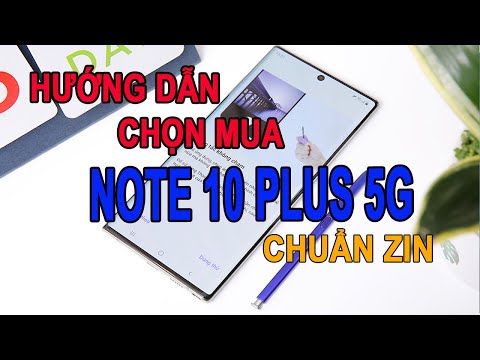 Hướng dẫn mua Galaxy Note 10 Plus 5G Hàn Quốc chuẩn Zin | Samsung Galaxy Note 10 Plus 5G real