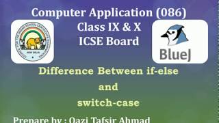 #TBC026 Difference between if-else and switch case (Class 9 & 100 Computer Appilication ICSE Board)