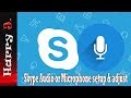 Skype audio or microphone setup  adjust