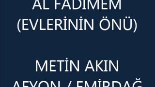 Al Fadi̇mem (Evleri̇ni̇n Önü) / Meti̇n Akin (Afyon / Emi̇rdağ) Wma