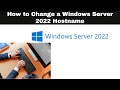 How to change a Windows Server 2022 Hostname | How to change your computer name in Windows