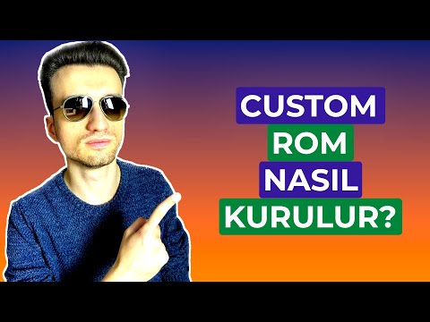 Custom ROM Hakkında Bilmeniz Gereken Her Şey