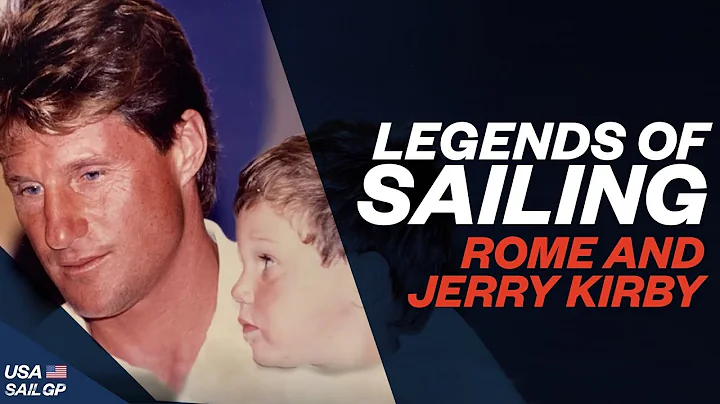 Rome & Jerry Kirby | The Sailing Family Dynasty
