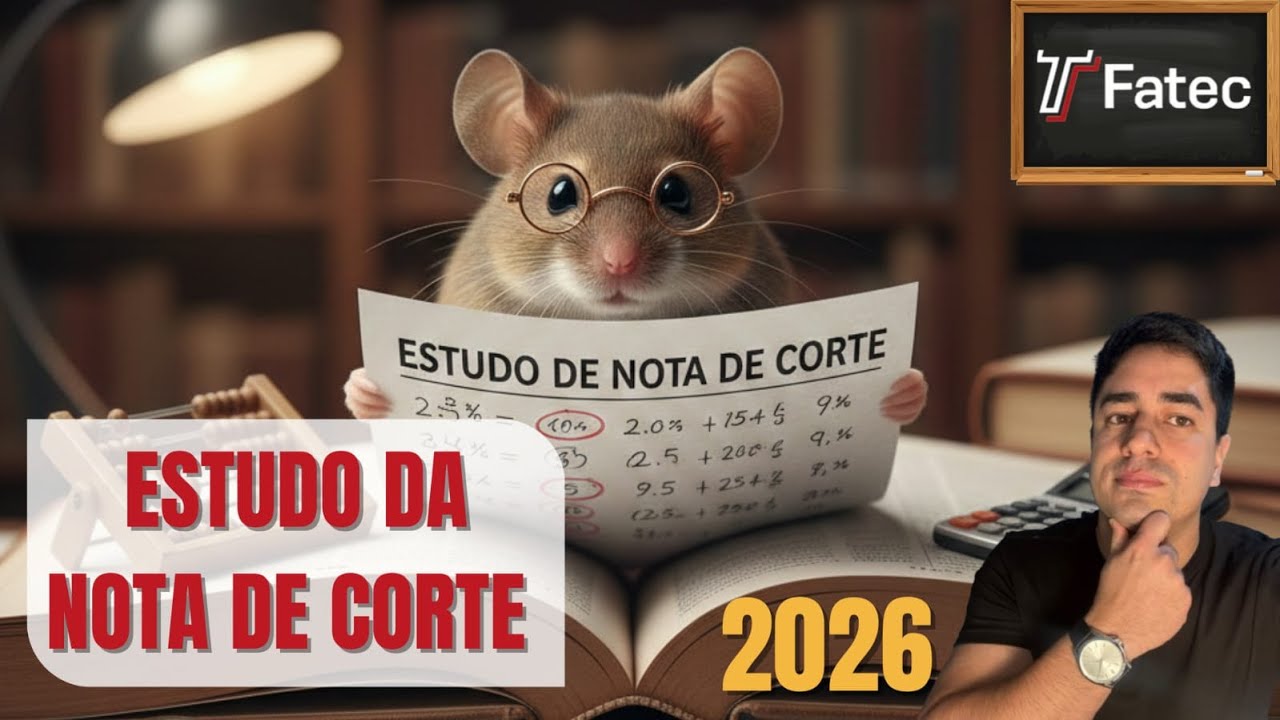 Estudo Prévio da Nota de Corte FATEC 2026 | Análise Exclusiva Próton ...