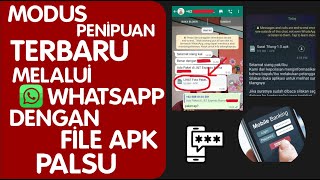 MODUS PENIPUAN TERBARU MELALUI WHATSAPP DENGAN FILE APK PALSU