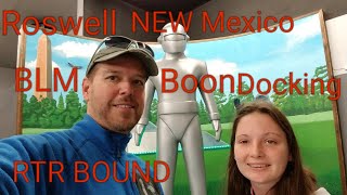 Pushing West To The RTR. Roswell New Mexico Free BLM Boondocking along with quirky aliens.