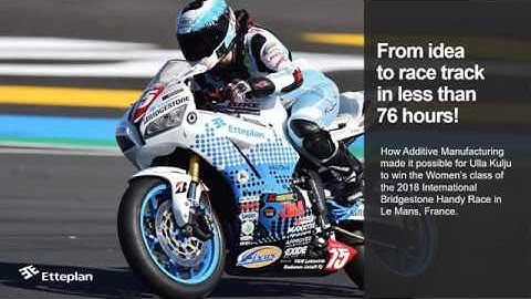 Additive manufacturing at Etteplan - From idea to race track in less than 76 hours