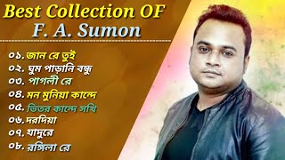 Best Of F A Sumon Bangla Most Painful Songs 2023