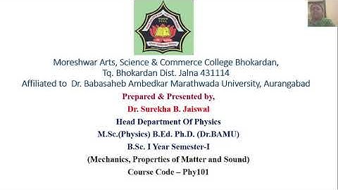 Syllabus B.Sc. I Year Semester-I(Mechanics, Properties of Matter and Sound) Course Code – Phy101