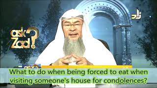 What to do when asked to eat when we go for giving condolences to the deceased family Assim al hakee