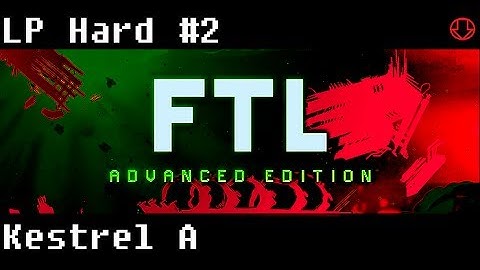 FTL Advanced Edition #2 - Hard - Kestrel Power?