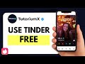 How to Use Tinder for FREE Without Paying (2026 Method)