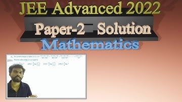 JEE Advanced 2022 Paper-2 solution| Mathematics