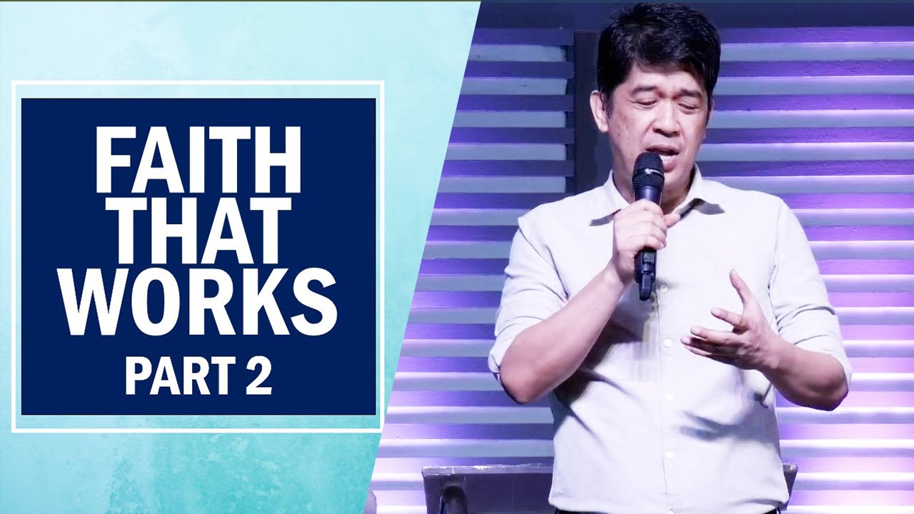 FAITH THAT WORKS PART 2 | Rev. Ito Inandan | JA1 Rosario