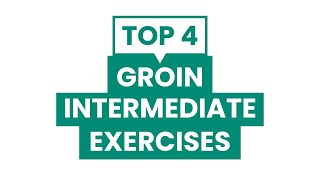 4 Intermediate Exercises to Heal a Groin Strain by a Physical Therapist