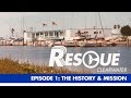 The History and The Mission - Rescue-Clearwater Season 1: Ep. 1