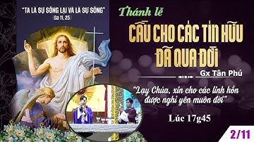 Thánh lễ cầu cho các Tín hữu đã qua đời 2/11/2024