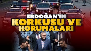 Erdoğanın Korkusu Ve Korumaları