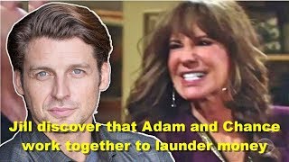 Live The Young And the Restless Spoiler Jill discover that Adam and Chance work together to launder money Sky View