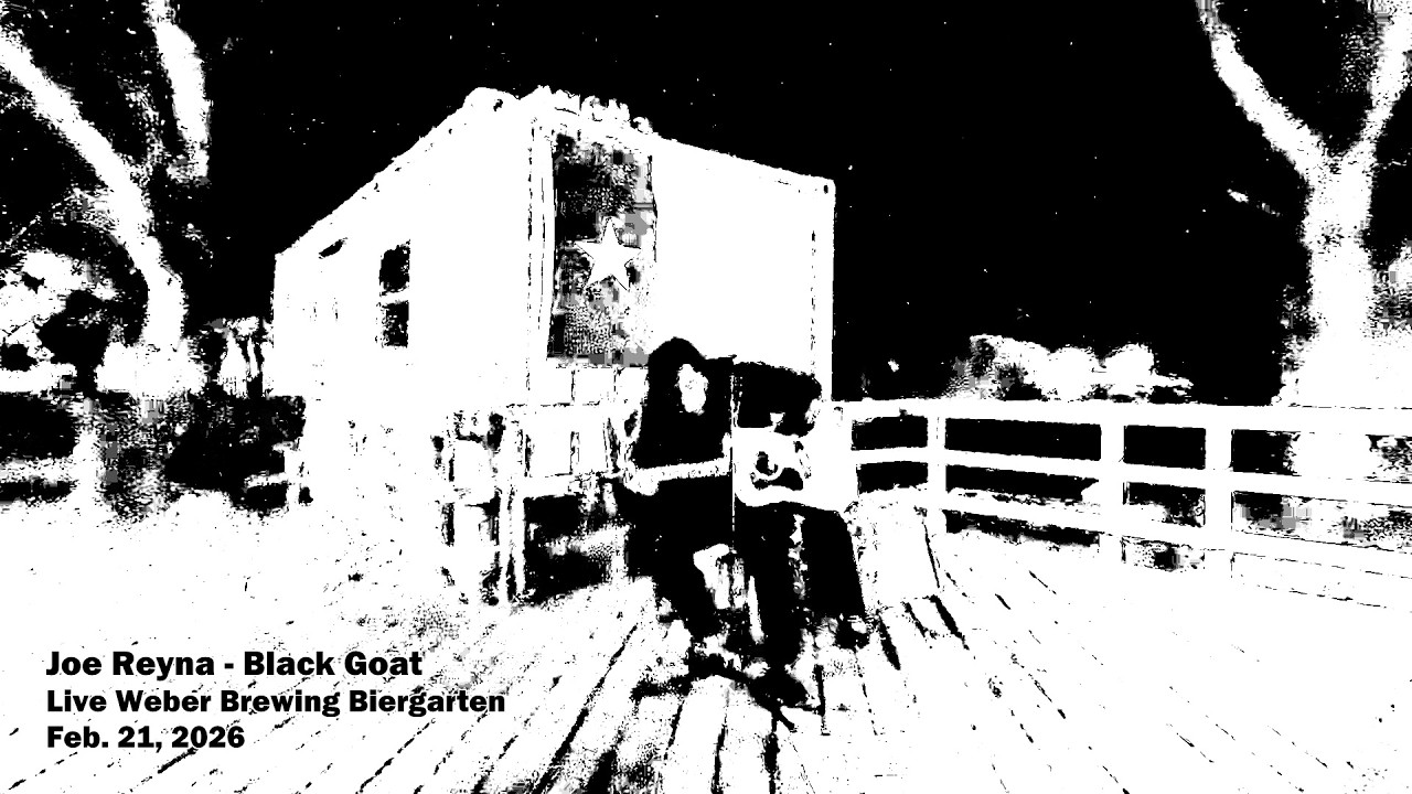 Joe Reyna - Black Goat - Live Weber Brewing Biergarten - Feb. 21, 2026