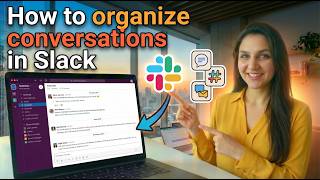 How to organize conversations in Slack
