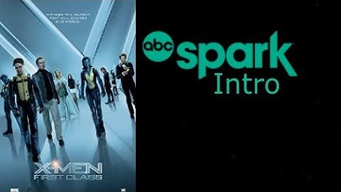 X-Men: First Class - ABC Spark Intro