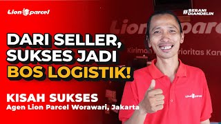 Dari Seller, Jadi Bos Logistik! | Kisah Sukses Agen Lion Parcel Worawari, Jakarta screenshot 2