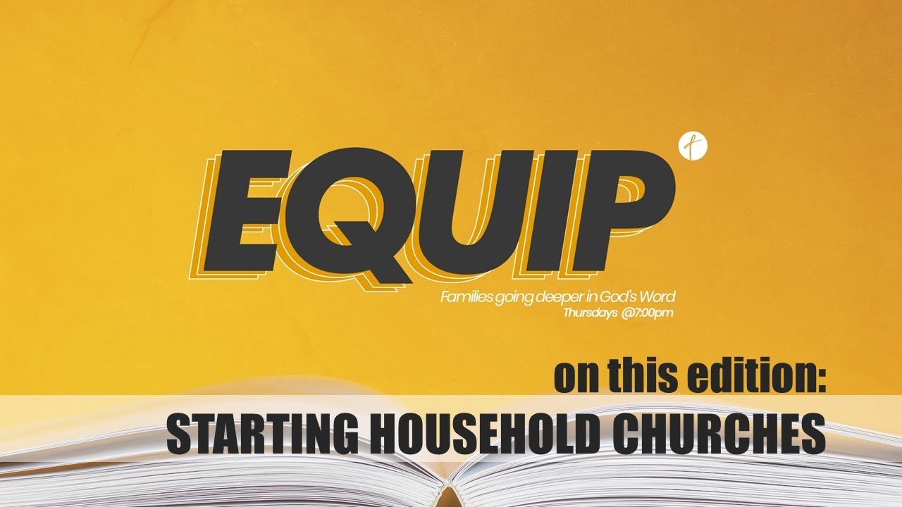 Starting Household Churches_Equip_June 11_2020 YouTube