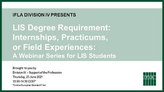 IFLA Division IV Webinar Series for Library and Information Science Students, June 23, 2021