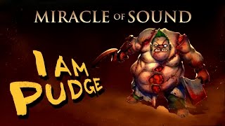 I AM PUDGE - Dota 2 Song by Miracle Of Sound chords