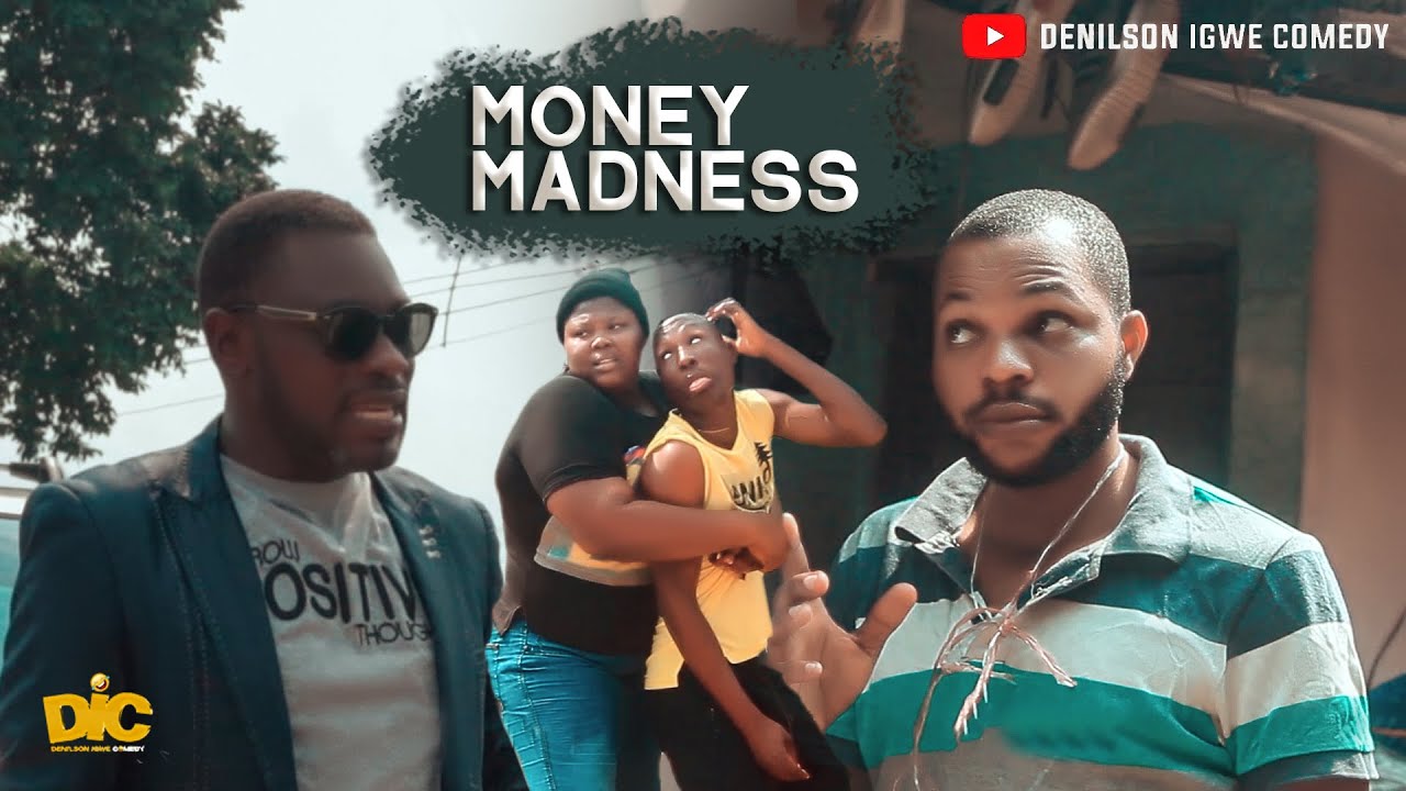 Money madness - Denilson Igwe Comedy