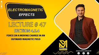Lecture 47 || 4.5.4 Electromagnetic Effects 20.11.2022